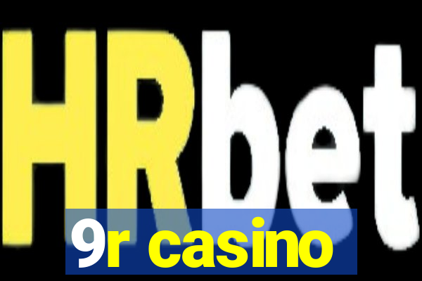 9r casino